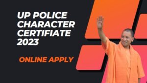 UP Police Character Certifiate 2023
