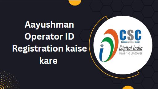 Aayushman Operator ID Registration